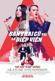 Bạn Trai Cũ Tôi Là Điệp Viên-The Spy Who Dumped Me 