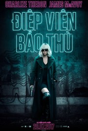 Điệp Viên Báo Thù - Atomic Blonde 