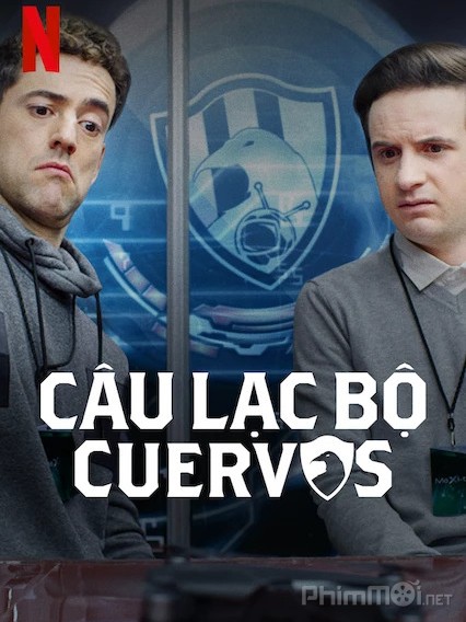 Câu Lạc Bộ Cuervos (Phần 1)-Club de Cuervos