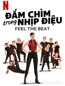 Đắm Chìm Trong Nhịp Điệu-Feel the Beat