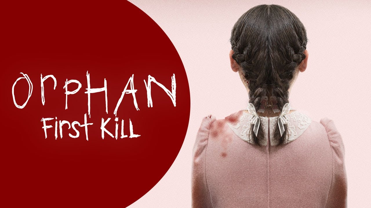 Đứa Trẻ Mồ Côi 2: Nạn Nhân Đầu Tiên-Orphan: First Kill