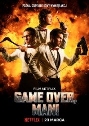 Anh Hùng Bất Đắc Dĩ-Game Over, Man! 