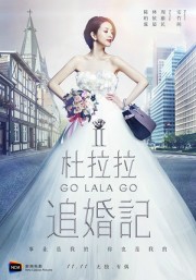 Nhật Ký Tìm Chồng Của Đỗ Lạp Lạp-Go Lala Go 2 