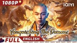 Thiếu Lâm Hàng Ma-Vanquishing the Demons | Shaolin Conquering Demons