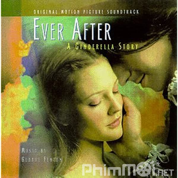 Chuyện Nàng Lọ Lem - Ever After: A Cinderella Story