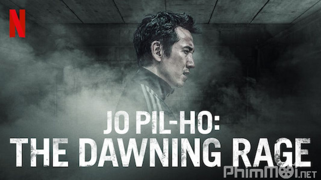 Cớm Bẩn​-Jo Pil-Ho: The Dawning Rage