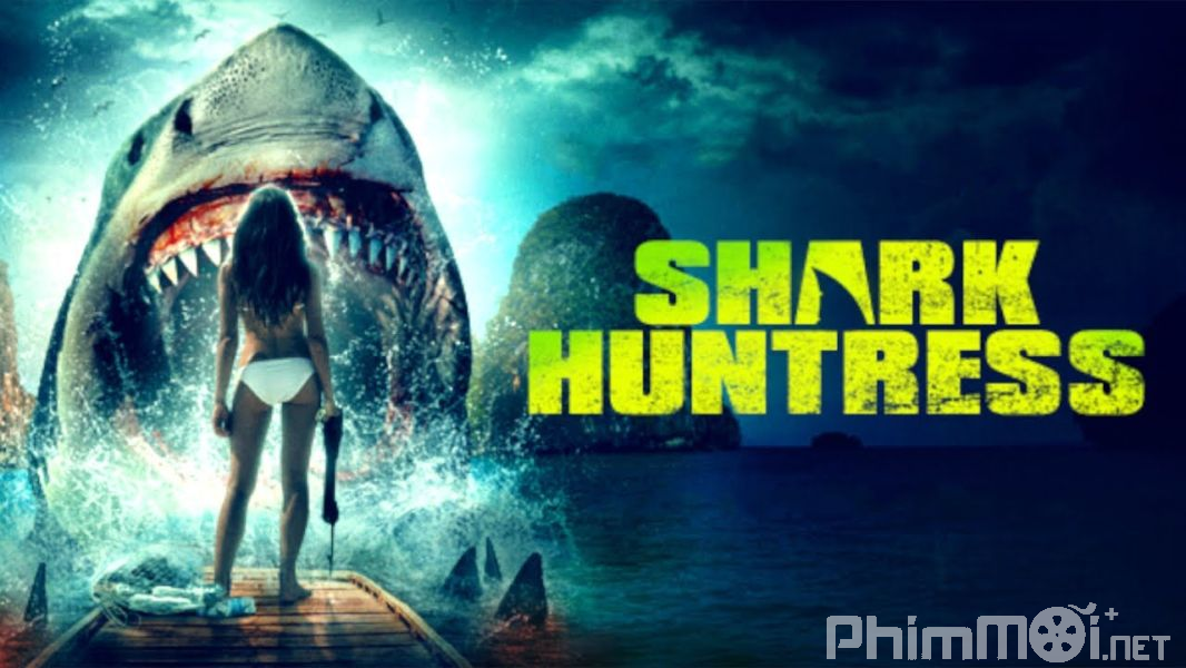 Cá Mập Sát Thủ - Shark Huntress